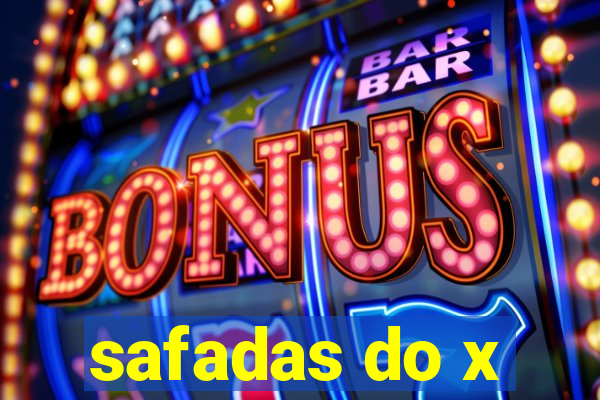 safadas do x